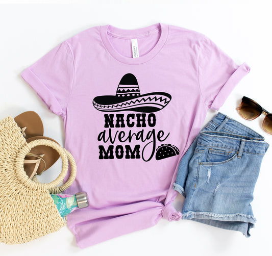 Nacho Average Mom T-shirt